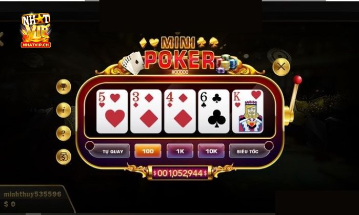 Mini Poker Nhatvip Mini Poker Nhatvip sở hữu nhiều ưu điểm nổi bật